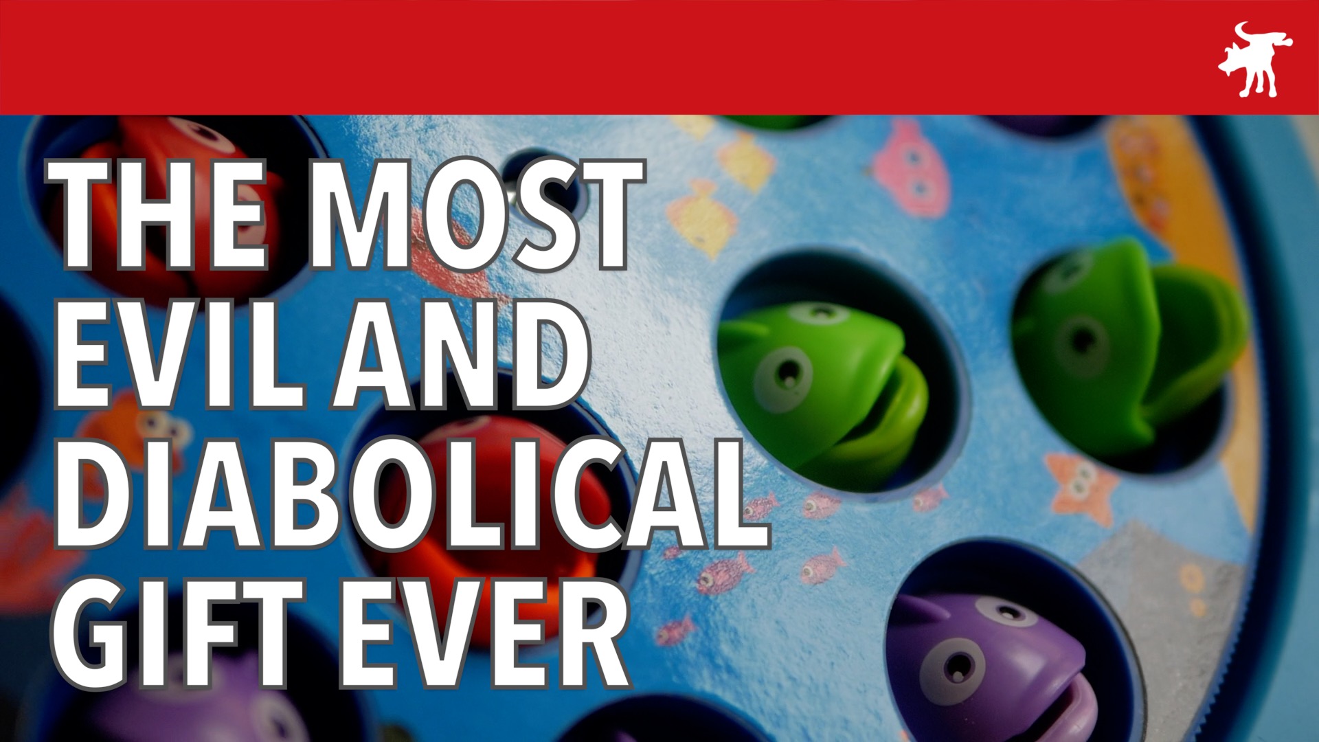 The Most Evil & Diabolical Gift