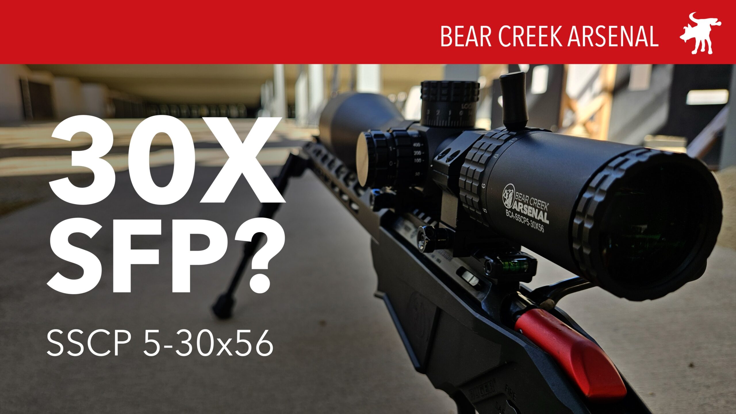 Bear Creek Arsenal SSCP 5-30×56 SFP